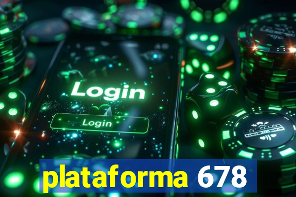 plataforma 678